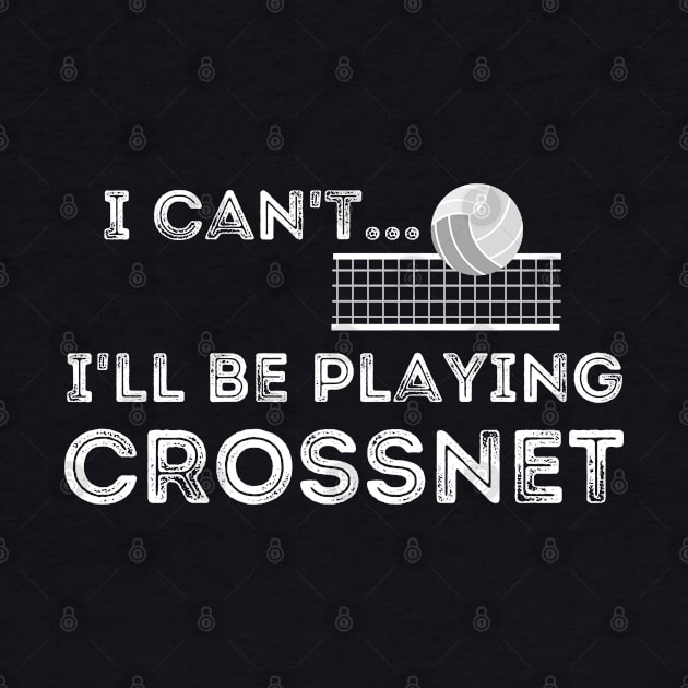Funny Crossnet I Can't I'll Be Playing Crossnet Four Square by MalibuSun